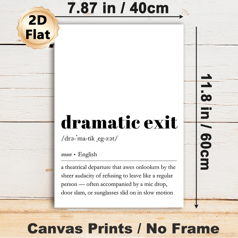Dramatic Exit Definition Painting Poster, Minimalist Black & White Typographic Poster, Witty Humorous Word Art Ideal For Home Office, Living Room_maomaolike.com