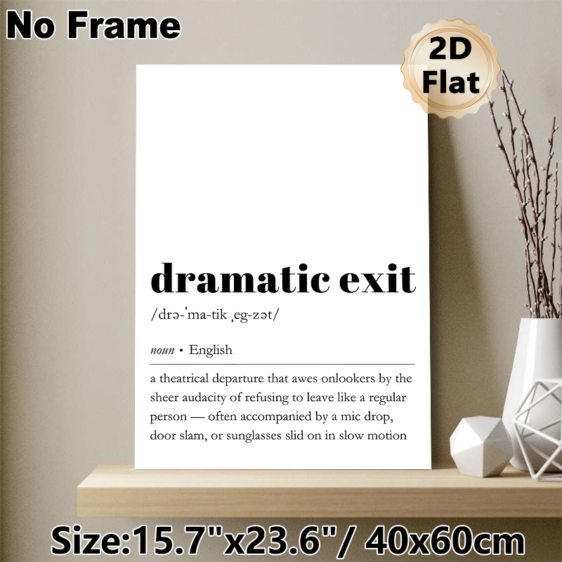 Dramatic Exit Definition Painting Poster, Minimalist Black & White Typographic Poster, Witty Humorous Word Art Ideal For Home Office, Living Room_maomaolike.com