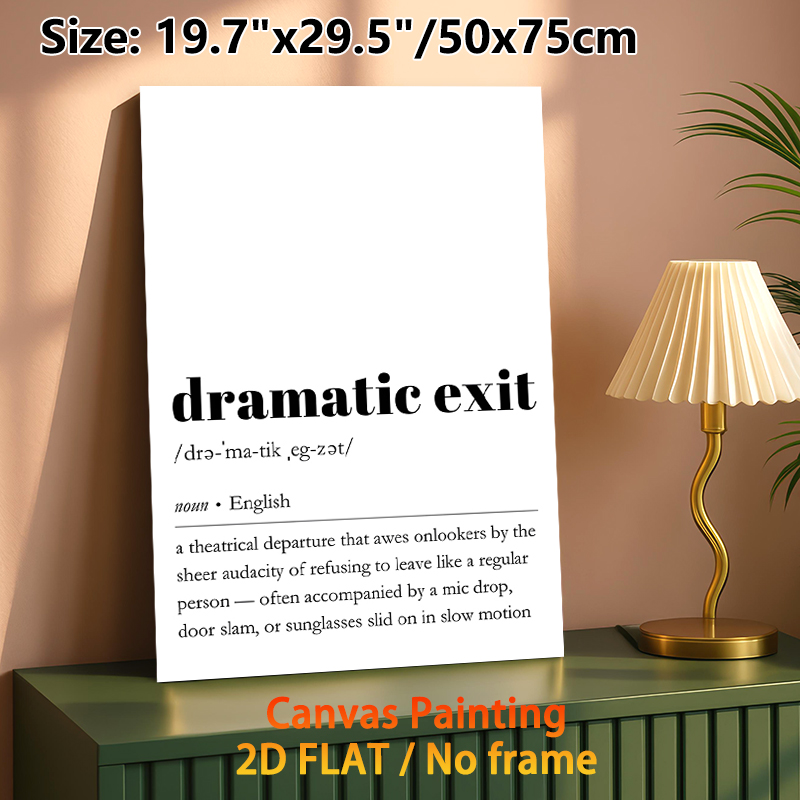Dramatic Exit Definition Painting Poster, Minimalist Black & White Typographic Poster, Witty Humorous Word Art Ideal For Home Office, Living Room_maomaolike.com