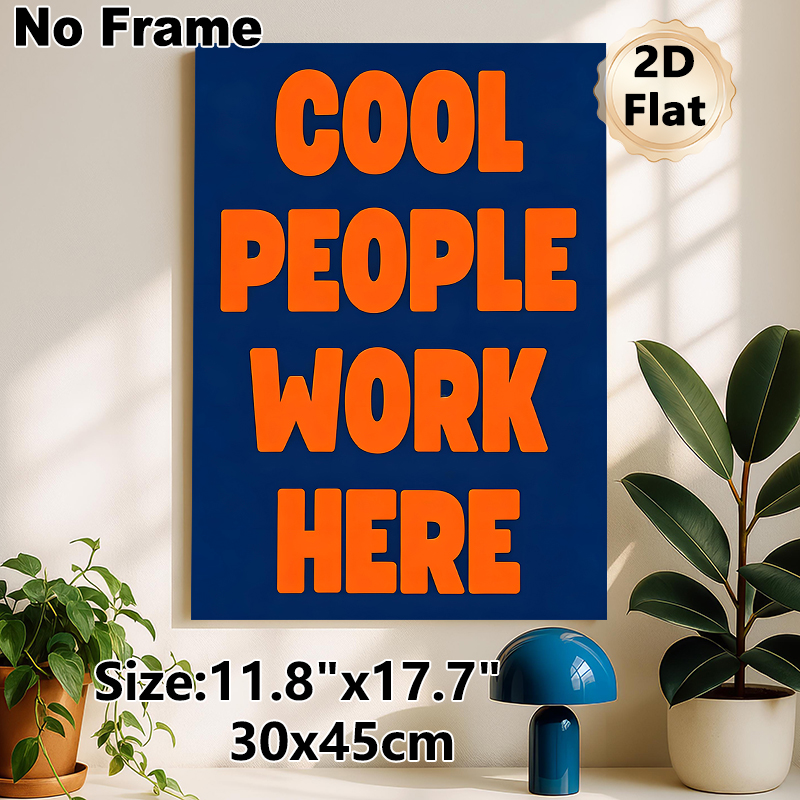 Cool People Work Here Typographic Painting Poster, Bold Vibrant Orange-on-Navy Text Poster, Cheerful Decor To Enhance Workplace Atmosphere, Ideal For_maomaolike.com