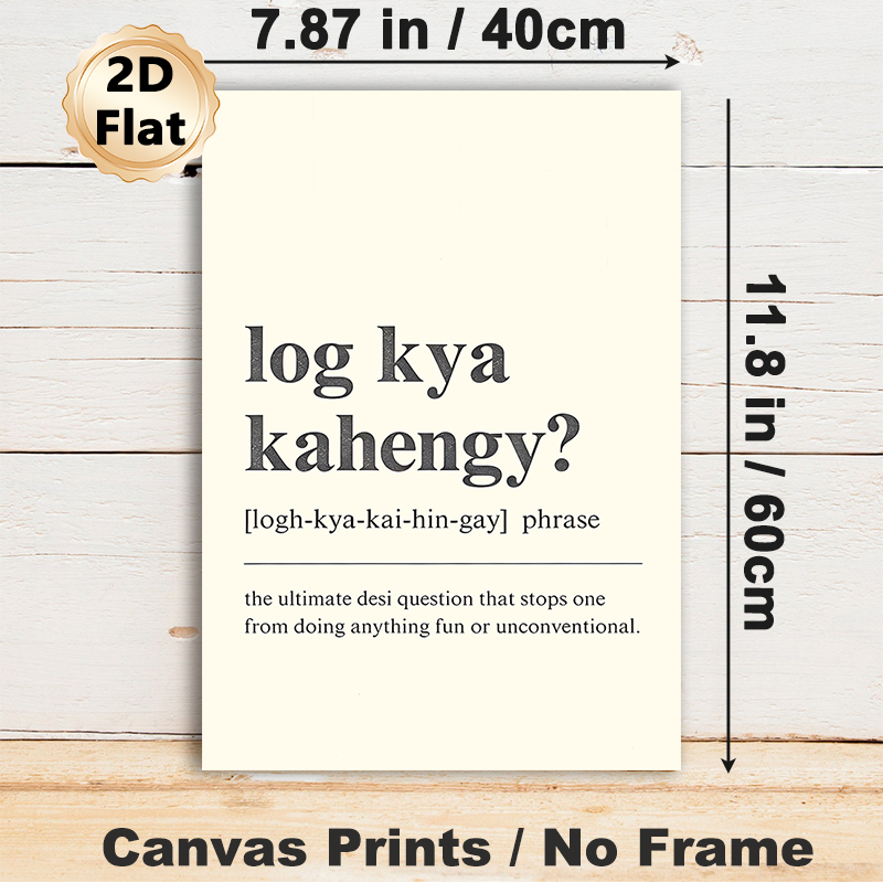Desi Phrase "Log Kya Kahengy?" Painting Poster, Minimalist Typography Poster, Humorous Relatable Desi Phrase Design, Ideal For Home, Living Room_maomaolike.com