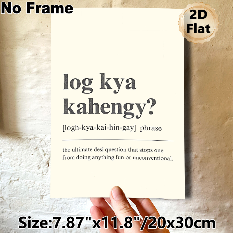 Desi Phrase "Log Kya Kahengy?" Painting Poster, Minimalist Typography Poster, Humorous Relatable Desi Phrase Design, Ideal For Home, Living Room_maomaolike.com