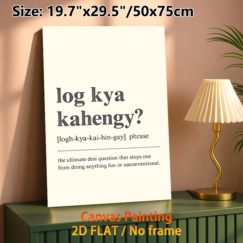 Desi Phrase "Log Kya Kahengy?" Painting Poster, Minimalist Typography Poster, Humorous Relatable Desi Phrase Design, Ideal For Home, Living Room_maomaolike.com