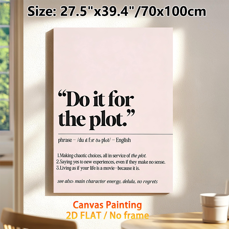 "Do It For The Plot" Quote Painting Poster, Minimalist Typographic Text Poster, Inspirational Daily Reminder, Ideal For Bedroom And Living Room Wall_maomaolike.com