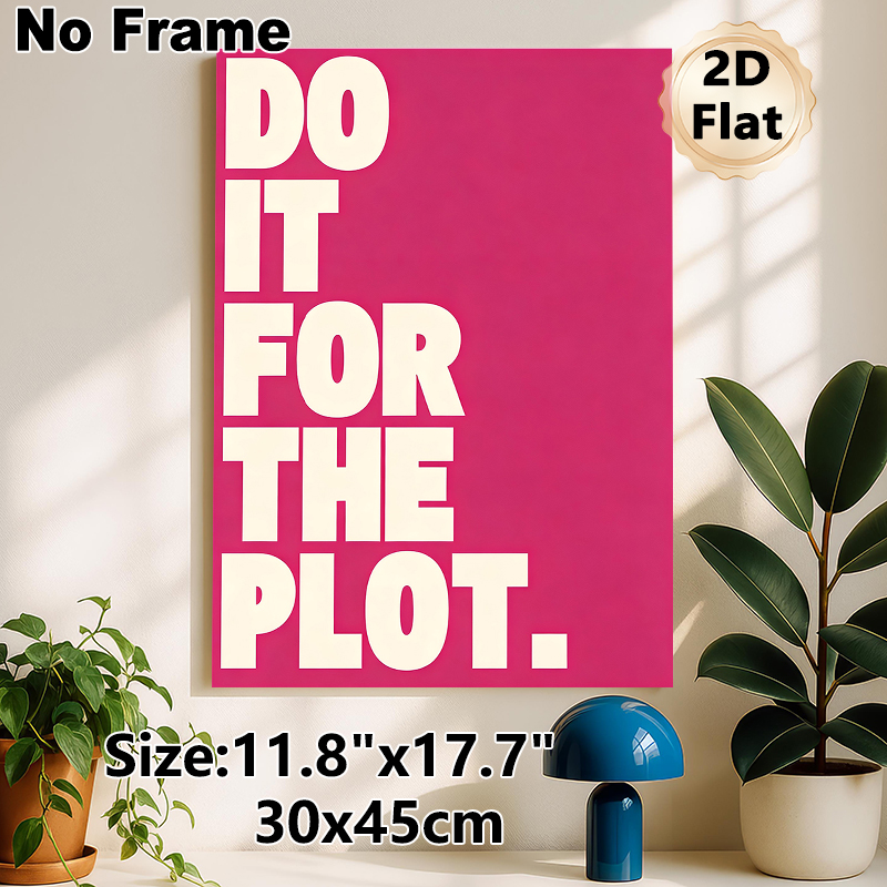 Do It For The Plot Motivational Painting Poster, Vibrant Bold Typographic Poster, Inspirational Quote Wall Decor Ideal For Home Office, Living Room_maomaolike.com